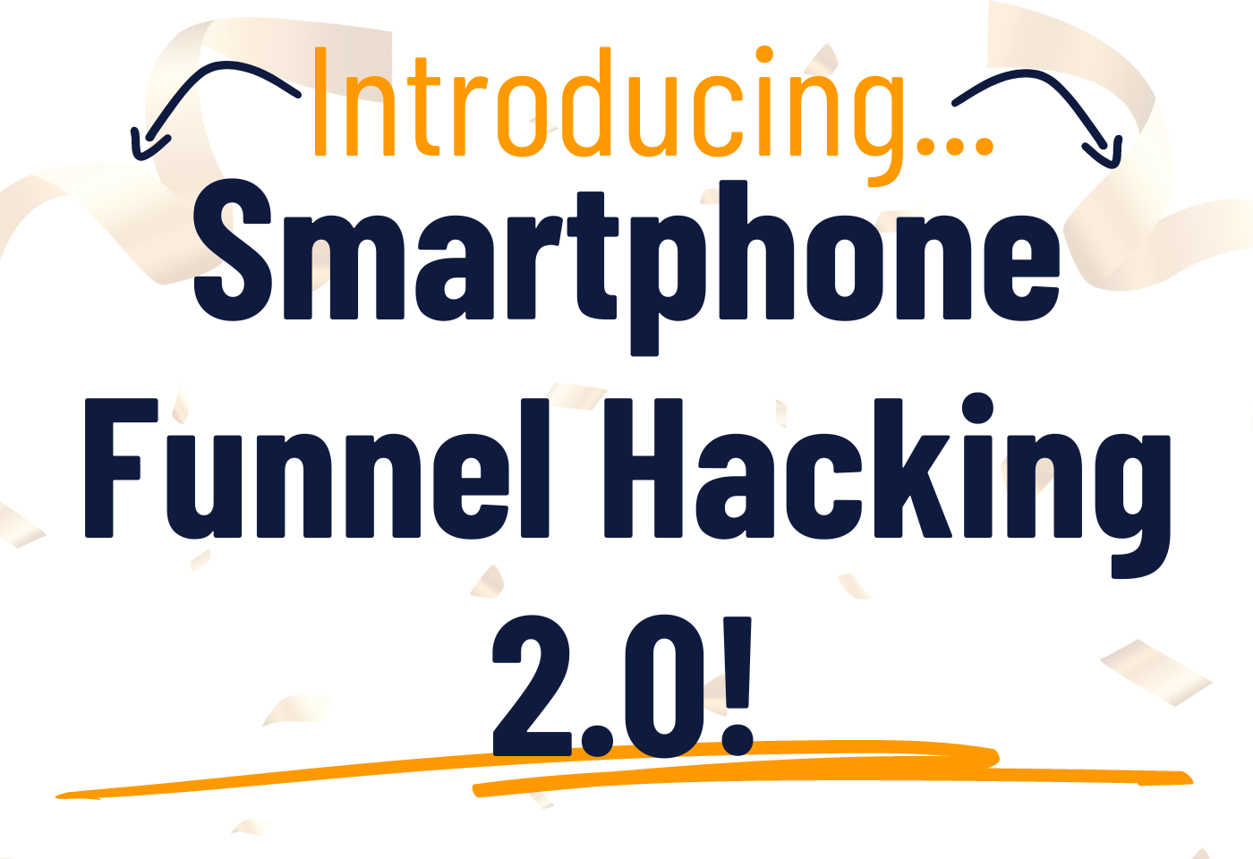 Smartphone Funnel Hacking 2.0!